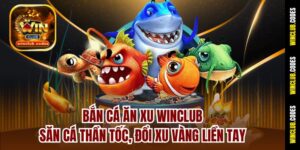 Bắn Cá Ăn Xu