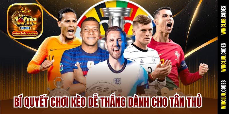 Bí quyết chơi kèo dễ thắng dành cho tân thủ