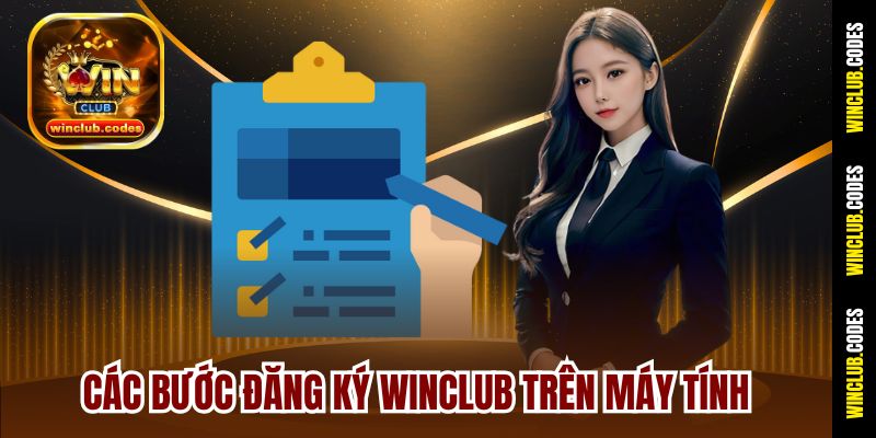 Các bước đăng ký Winclub trên máy tính