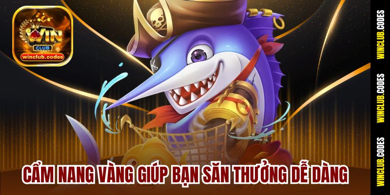 Cẩm nang vàng giúp bạn săn thưởng dễ dàng