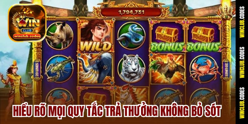 Hiểu rõ mọi quy tắc trả thưởng không bỏ sót