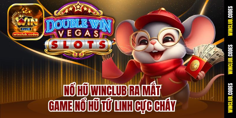 Nổ hũ Winclub ra mắt game Nổ Hũ Tứ Linh cực cháy
