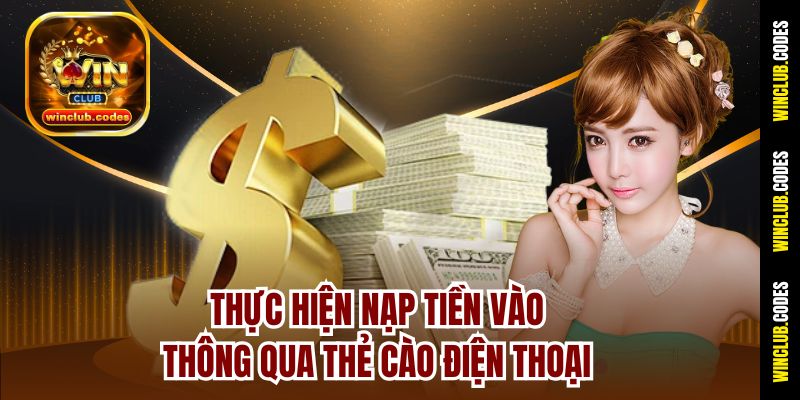Thực hiện nạp tiền vào thông qua thẻ cào điện thoại